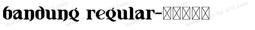 bandung regular字体转换